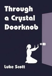 Enlarge image Cover: Through a Crystal Doorknob - AMERICA STAR BOOKS