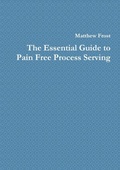Cover: The Essential Guide to Pain Free Process Serving - Lulu.com