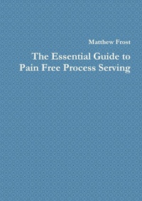 Enlarge image Cover: The Essential Guide to Pain Free Process Serving - Lulu.com