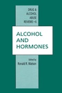 Cover: Alcohol and Hormones - Humana Press Inc.