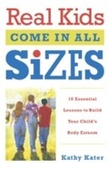 Cover: Real Kids Come in All Sizes - Harmony/Rodale/Convergent
