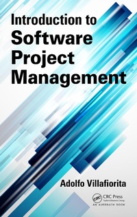 Abbildung von: Introduction to Software Project Management - Auerbach Publishers Inc.