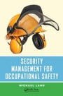 Cover: Security Management for Occupational Safety - CRC Press
