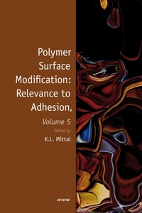 Enlarge image Cover: Polymer Surface Modification: Relevance to Adhesion, Volume 5 - CRC Press