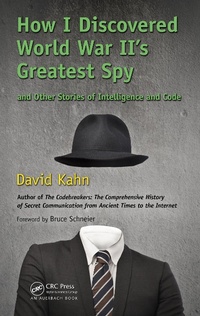 Abbildung von: How I Discovered World War II's Greatest Spy and Other Stories of Intelligence and Code - Auerbach Publishers Inc.