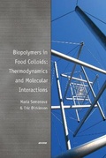 Cover: Biopolymers in Food Colloids: Thermodynamics and Molecular Interactions - VSP International Science Publishers