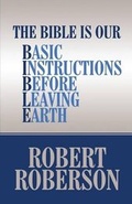 Cover: The Bible Is Our Basic Instructions Before Leaving Earth - AMERICA STAR BOOKS