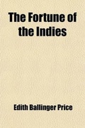 Cover: The Fortune of the Indies - General Books