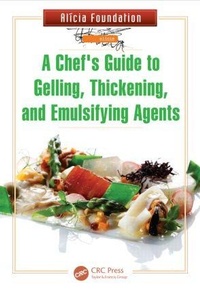 Abbildung von: A Chef's Guide to Gelling, Thickening, and Emulsifying Agents - CRC Press