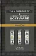 Cover: The 7 Qualities of Highly Secure Software - Auerbach Publishers Inc.