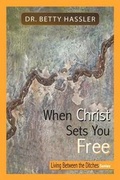 Cover: When Christ Sets You Free - CrossBooks Publishing