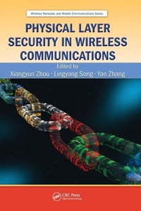 Enlarge image Cover: Physical Layer Security in Wireless Communications - CRC Press
