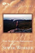Cover: The Spiritual Awakening Of A Sewer Worker - Xlibris