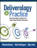 Cover: Deliverology in Practice - Corwin Press Inc