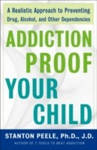 Enlarge image Cover: Addiction Proof Your Child - Harmony/Rodale/Convergent
