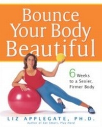 Abbildung von: Bounce Your Body Beautiful - Three Rivers Press (CA)