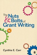 Cover: The Nuts and Bolts of Grant Writing - SAGE Publications Inc