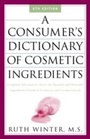 Cover: A Consumer's Dictionary of Cosmetic Ingredients - Harmony/Rodale/Convergent