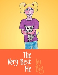 Enlarge image Cover: The Very Best Me - Xlibris