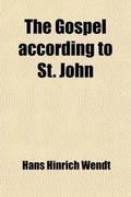 Bild: The Gospel According to St. John; An Inquiry Into Its Genesis and Historical Value - General Books