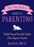 Cover: The Gay Uncle's Guide to Parenting - Harmony/Rodale/Convergent