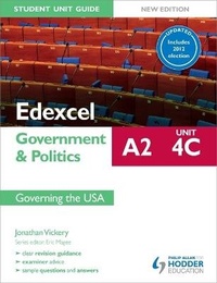 Enlarge image Cover: Edexcel A2 Government & Politics Student Unit Guide New Edition: Unit 4C Updated: Governing the USA - Philip Allan Updates