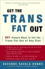 Cover: Get the Trans Fat Out - Harmony/Rodale/Convergent
