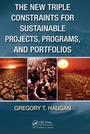 Bild: The New Triple Constraints for Sustainable Projects, Programs, and Portfolios - Auerbach Publishers Inc.