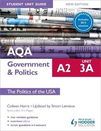 Enlarge image Cover: AQA A2 Government & Politics Student Unit Guide New Edition: Unit 3a The Politics of the USA Updated - Philip Allan Updates