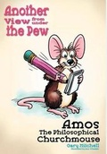 Cover: Amos the Philosophical Churchmouse - CrossBooks Publishing