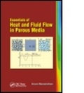 Cover: Essentials of Heat and Fluid Flow in Porous Media - CRC Press