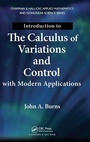 Cover: Introduction to the Calculus of Variations and Control with Modern Applications - CRC Press