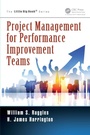 Cover: Project Management for Performance Improvement Teams - CRC Press