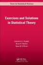 Cover: Exercises and Solutions in Statistical Theory - CRC Press