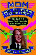 Cover: Mom, Have You Seen My Leather Pants? - Crown