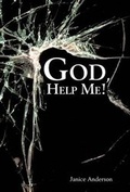 Cover: God, Help Me! - CrossBooks Publishing