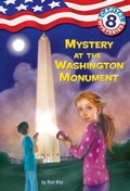 Cover: Capital Mysteries #8: Mystery at the Washington Monument - Random House Books for Young Readers