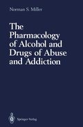Cover: The Pharmacology of Alcohol and Drugs of Abuse and Addiction - Springer
