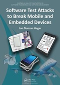 Cover: Software Test Attacks to Break Mobile and Embedded Devices - CRC Press