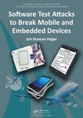 Cover: Software Test Attacks to Break Mobile and Embedded Devices - Chapman & Hall/CRC