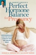 Cover: Dr. Robert Greene's Perfect Hormone Balance for Pregnancy - Harmony/Rodale/Convergent
