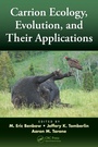Cover: Carrion Ecology, Evolution, and Their Applications - CRC Press