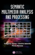 Cover: Semantic Multimedia Analysis and Processing - CRC Press