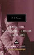 Cover: Swami and Friends, The Bachelor of Arts, The Dark Room, The English Teacher - Everyman's Library
