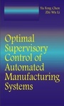 Cover: Optimal Supervisory Control of Automated Manufacturing Systems - CRC Press