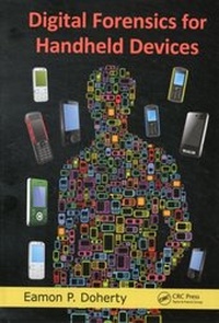 Enlarge image Cover: Digital Forensics for Handheld Devices - CRC Press