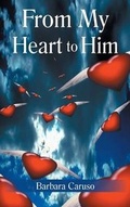 Cover: From My Heart to Him - CrossBooks Publishing