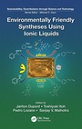 Cover: Environmentally Friendly Syntheses Using Ionic Liquids - CRC Press