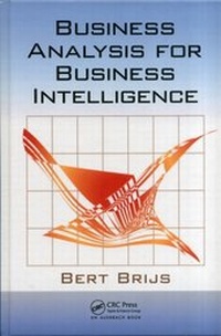 Abbildung von: Business Analysis for Business Intelligence - Auerbach Publishers Inc.