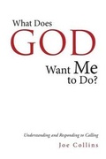 Cover: What Does God Want Me to Do? - CrossBooks Publishing